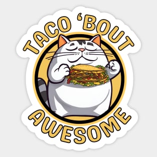 Taco 'Bout Awesome Funny Cat Eating Tacos Sticker